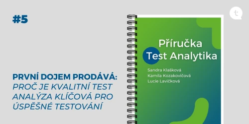 Proč je kvalitní test analýza klíčová pro úspěšné testování + e-book