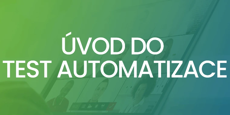 (CZ) Úvod do test automatizace