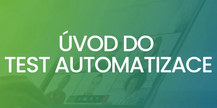 (CZ) Úvod do test automatizace